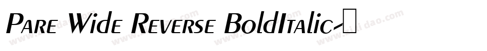 Pare Wide Reverse BoldItalic字体转换